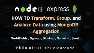 How to transform, Group, and Analyze Data using MongoDB Aggregation