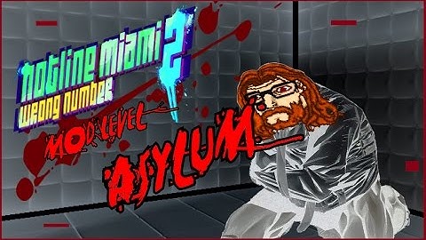 Hotline Miami 2 Mod Level "Asylum"