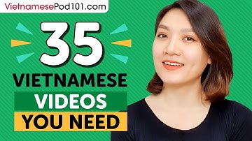 35 Beginner Vietnamese Videos You Must Watch | Learn Vietnamese