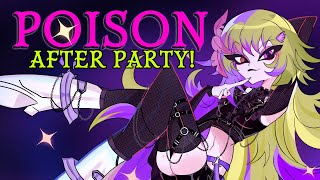 【After Party】 We're all addicted to POISON 💀 【Hazbin Hotel - Poison】