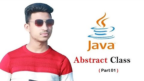 Abstract class in Java | Java bangla tutorial | Lecture - 12 | Arman Hossain ( part - 01 )