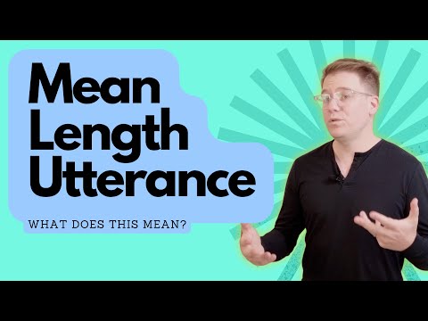 Mean Length of Utterance: What is it?