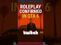 GTA 6 Roleplay in Twitch? Huge Update from Rockstar & Twitch! #gta6 #gta5 #shorts #trending