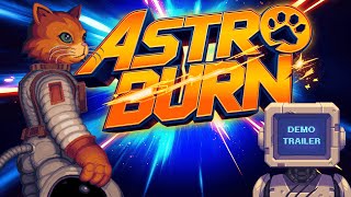 Astro Burn Demo Trailer | Insane Retro Shoot βEm Up with a Space Cat Hero!