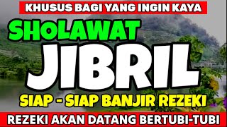 SHOLAWAT JIBRIL PENARIK REZEKI PALING MUSTAJAB,SHOLAWAT NABI MUHAMMAD SAW MERDU TERBARU