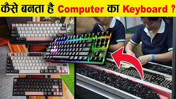 Factory में कैसे बनता है Computer का Keyboard ? | Complete Process Of Making Keyboard