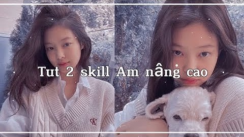 [Tutorial #17] tut 2 skill alight motion nâng cao xinh xỉu 🤘🏻😻✨||Yangg