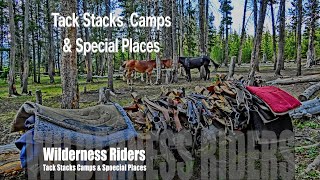 Tack Stacks, Camps & Special Places by Wilderness Riders 6,111 views 1 year ago 8 minutes, 57 seconds