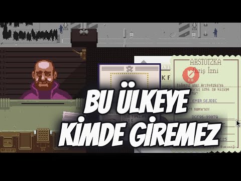 SINIR KAPISINDA ZOR KARARLAR! | PAPERS, PLEASE - 1. BÖLÜM