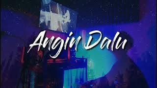 Angin Dalu || story wa reff 30 detik