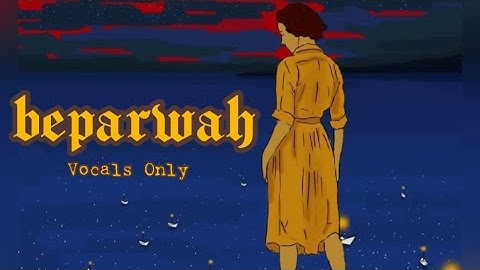 Thumbnail of Beparwah - Vocals Only - No Music - #beparwah #mominamustehsan #nomusic