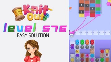 Knit Out Level 576 Easy Game Solution Walkthrough 