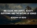 Nietzsche and Zapffe: Beauty, Suffering, and the Nature of Genius