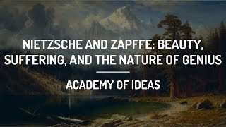 Nietzsche and Zapffe: Beauty, Suffering, and the Nature of Genius