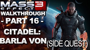 Mass Effect 3 - Citadel: Barla Von - Walkthrough (Part 16)