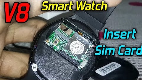 How to Install A Sim Card And Sd Card On A V8 Smartwatch