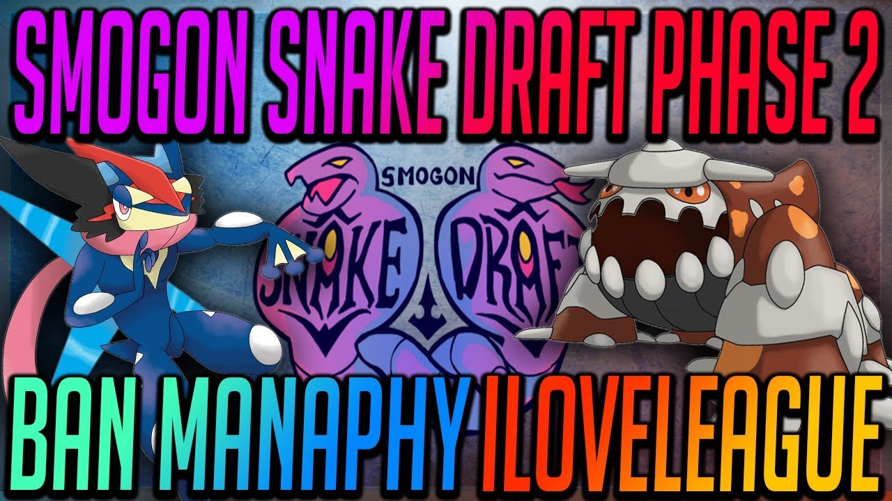 Smogon Snake Draft I-Phase 2: Ban Manaphy vs. iloveleague (Sun&Moon OU) w/Dokkerich