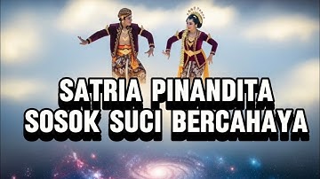 Satria Pinandita Dur Angkoro: Sosok Suci Bercahaya, Bijak Tapi Menyesatkan | Filsafat Jawa Murni