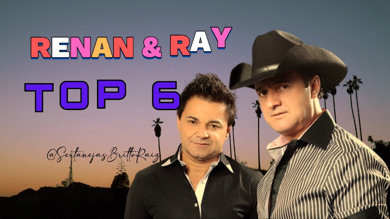 TOP 5 RENAN E RAY e CONVIDADOS