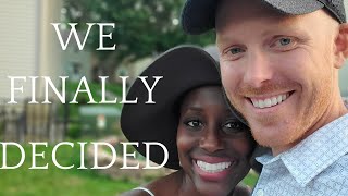 we made a big decision!