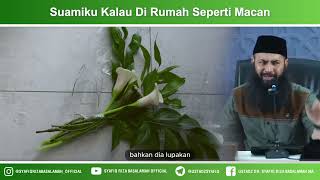 Suamiku Kalau Di Rumah Seperti Macan - Ustadz Dr Syafiq Riza Basalamah MA