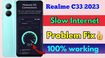 realme c33 2023 high internet speed setting, realme c33 2023 fast internet setting