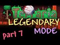 TERRARIA: LEGENDARY MODE (Part 7)