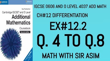 Additional Math IGCSE 0606 and O levels 4037 Ch#12 ( Differentiation)Ex# 12.2,Q.4 to Q.8 Lecture 166