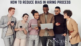 How to Reduce Bias in the Hiring Process