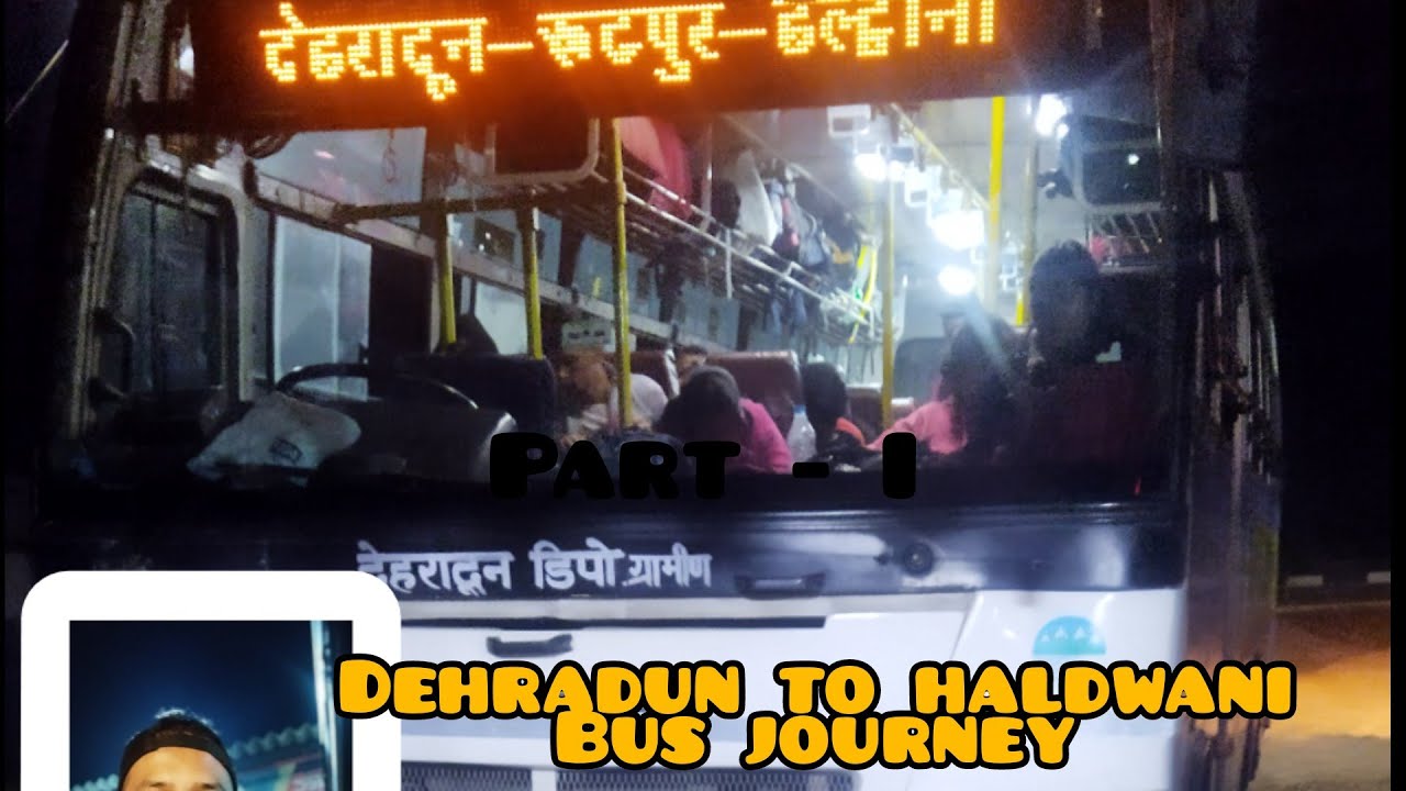 dehradun to haldwani Uttrakhand roadways bus journeyUTC ORDINARILY BUS