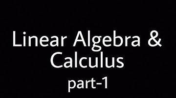 Linear Algebra & Calculus | 2019 Scheme KTU | Module 1 | Part 1