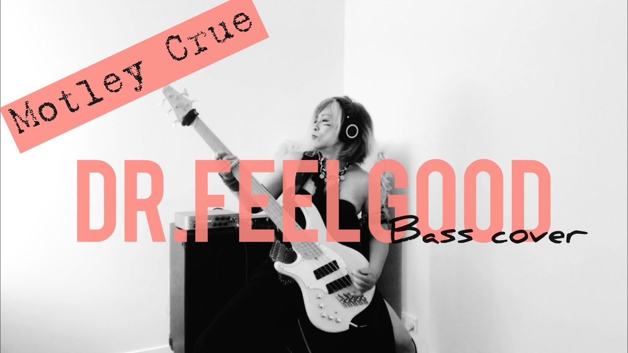 【Dr.Feelgood】Motley Crue Bass cover