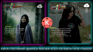 Cara Membuat Quotes Literasi Di Kinemaster Efek Terbaru 