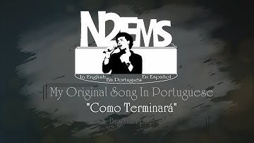 N2ems My Original Song In Portuguese "Como Terminará"