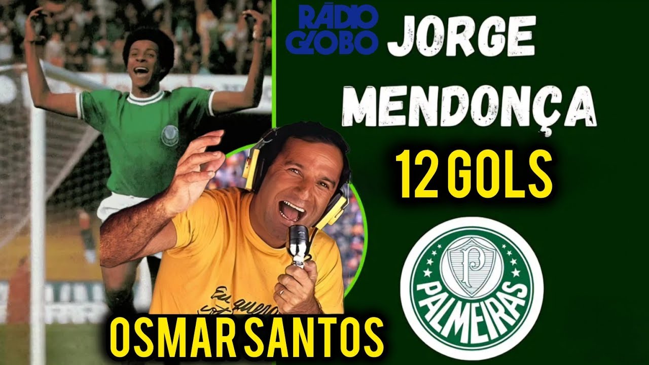 OSMAR SANTOS Palmeiras Gols de Jorge Mendonça Rádio Globo 1.100 AM SP