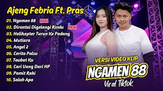 Ajeng Febria Ft Pras - NGAMEN 88 - DIRANTAI DIGELANGI RINDU || FULL ALBUM DANGDUT KOPLO