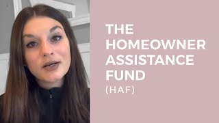 The Homeowner Assistance Fund (HAF)!