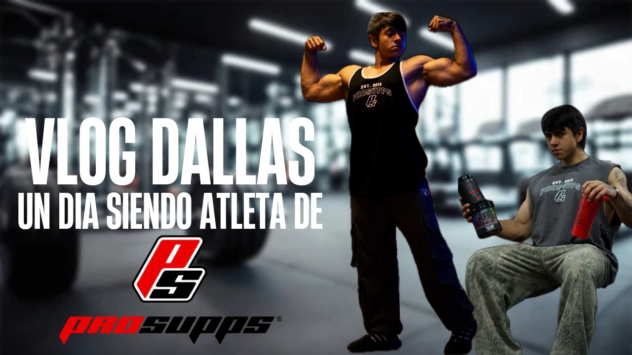 VLOG DALLAS | UN DIA SIENDO ATLETA DE PROSUPPS