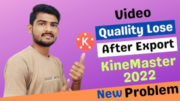 Video Loses Quality During the Editing Process in Kinemaster | Video Quality Poor Problem Solve