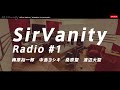 Sir Vanity Radio #1