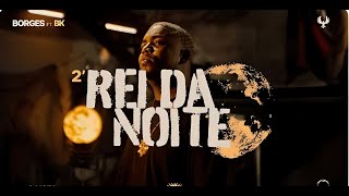 Borges - Rei da Noite ft. BK (REMIX NÃO OFICIAL)