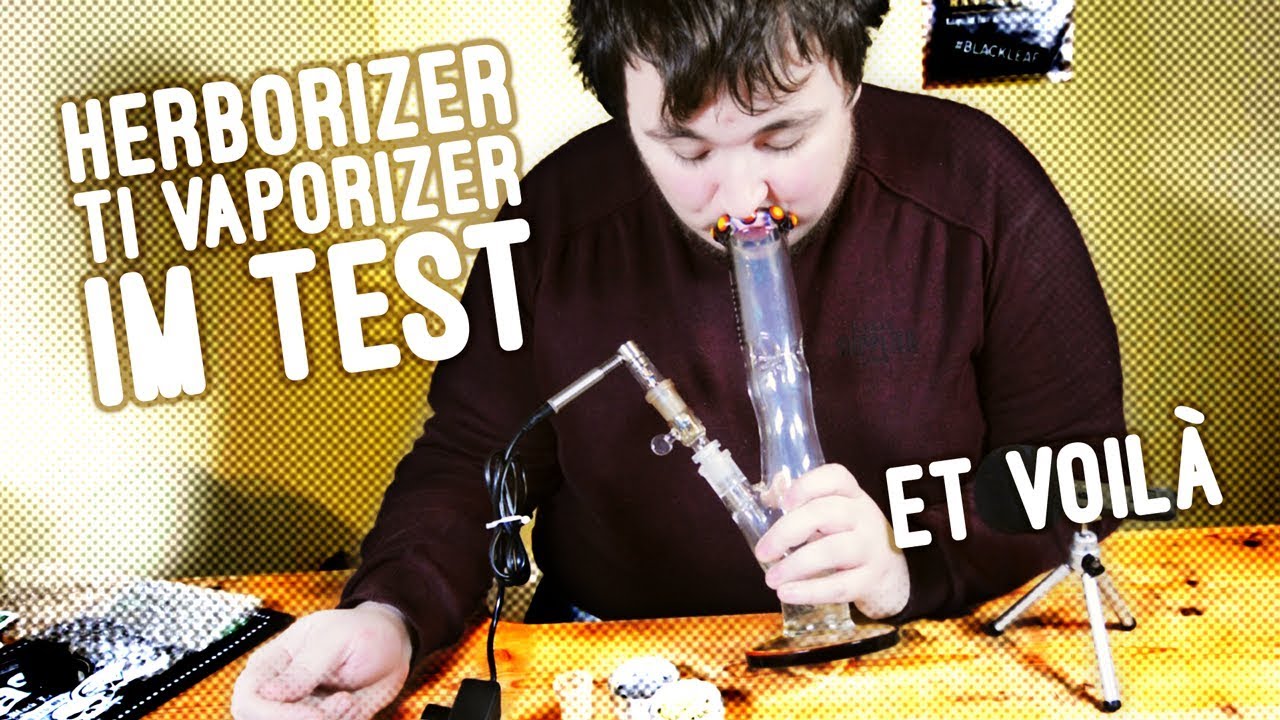 Herborizer TI - Vaporizer - Der ultimative Vaporizer?