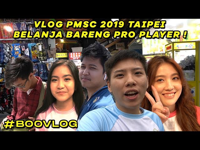 VLOG PMSC 2019 TAIPEI , BELANJA BARENG PRO PLAYER ! class=