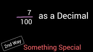 7/100 as a Decimal