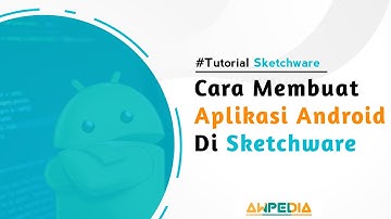 Cara Membuat Aplikasi Android di Sketchware | AWPEDIA #Tutorial Sketchware