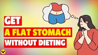 11 Ways to Get a Flat Stomach Without Dieting