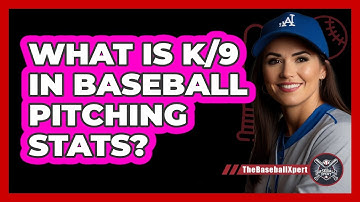 What Is K/9 In Baseball Pitching Stats? - The Baseball Xpert