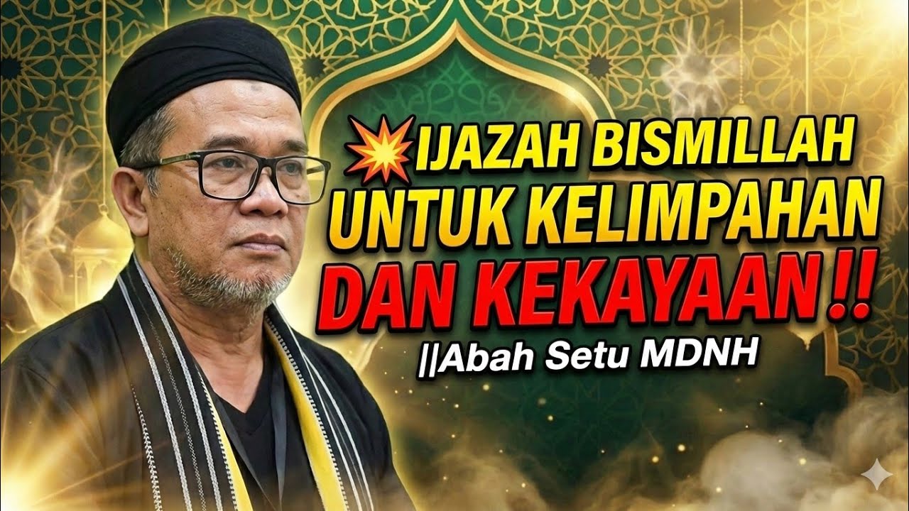 💥TEHNIK MEMBACA BISMILLAH UNTUK KELIMPAHAN, MENARIK REZEKI DARI SEGALA PENJURU ||Abah Setu MDNH