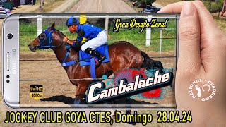 CAMBALACHE-Gran desafio Zonal- Jockey Club Goya Ctes- 28.04.24