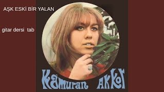 Aşk Eski Bir Yalan Kolay Gitar Dersi Kamuran Akkor
